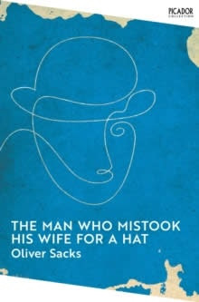 The Man Who Mistook His Wife For A Hat de Oliver Sacks (Inglés)