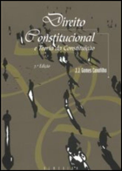 Derecho Constitucional y Teoría de la Constitución de José Joaquim Gomes Canotilho (Portugués)