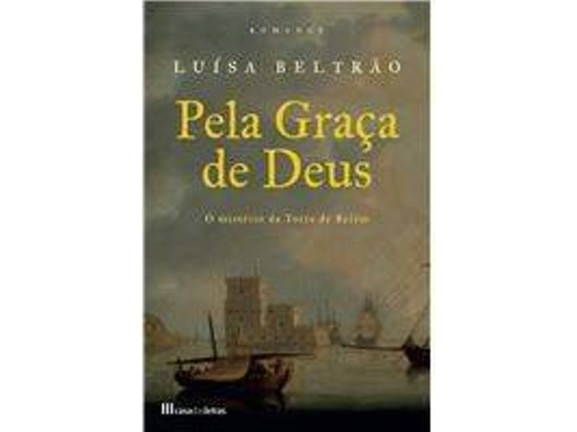 Pela Graça de Deus de Luísa Beltrão (Portugués)