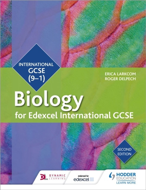 Edexcel International GCSE Biology student book by Erica Larkcom and Roger Delpech (English)