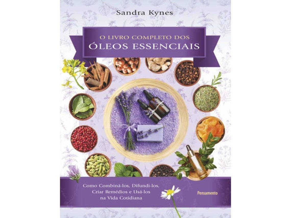 The Complete Book of Essential Oils by Sandra Kynes (Portuguese)