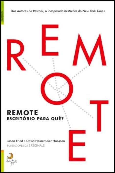 Remote: ¿Por qué la oficina? de Jason Fried (Portugués)