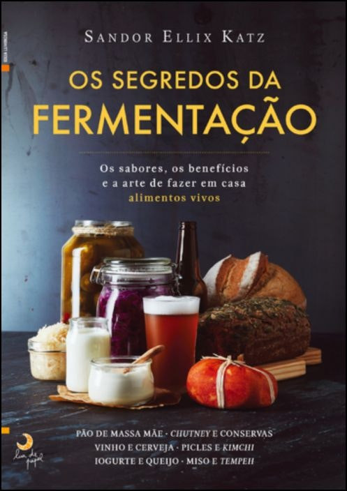 The Secrets of Fermentation by Sandor Ellix Katz (Portuguese)