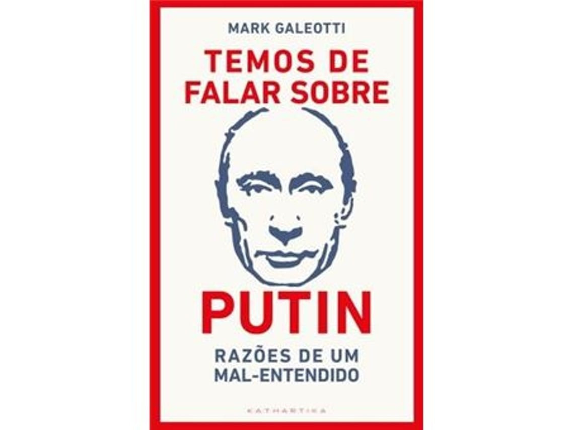 Tenemos que hablar de Putin de Mark Galeotti (Portugués)