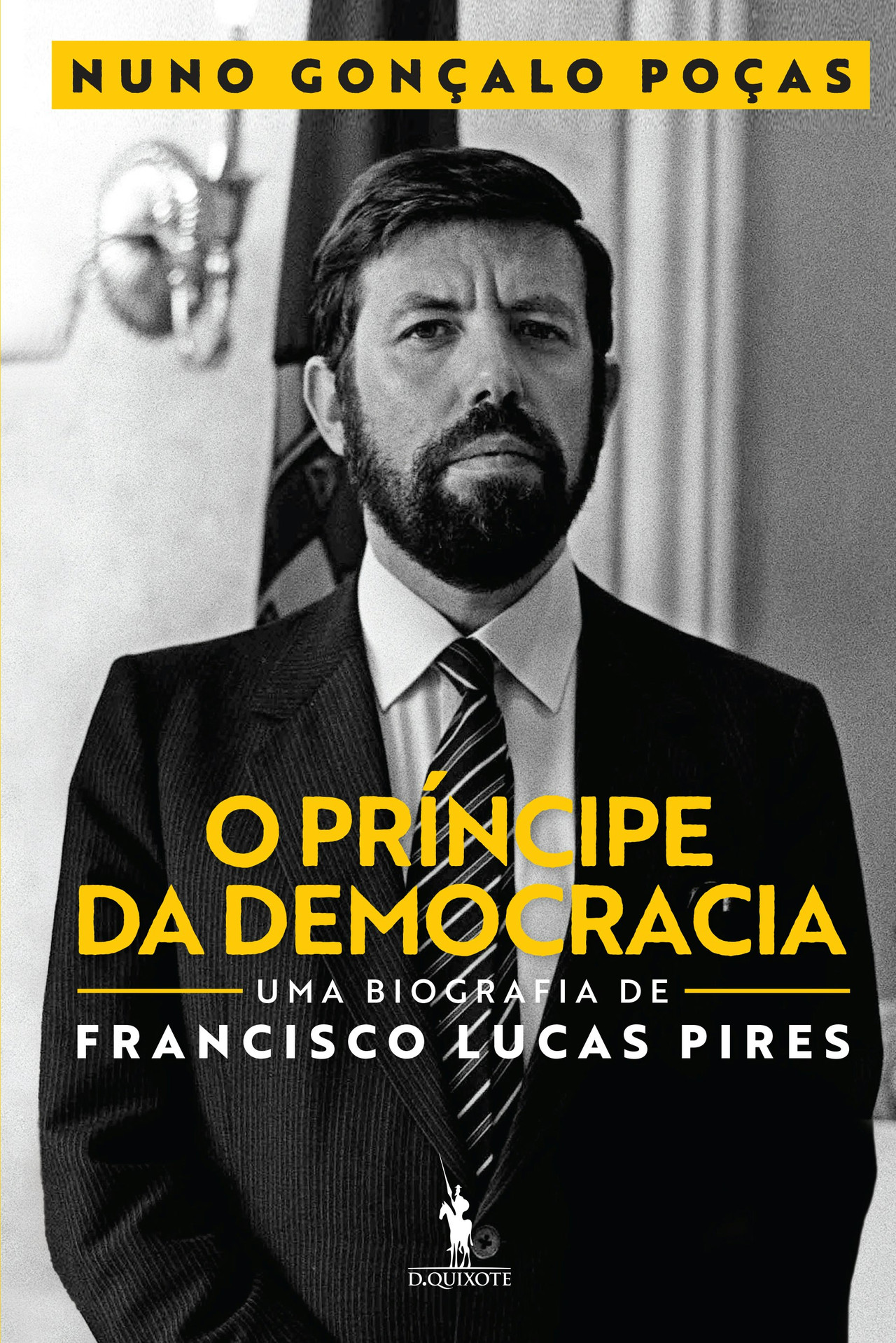 O Príncipe da Democracia de Nuno Gonçalo Poças (Portugués)