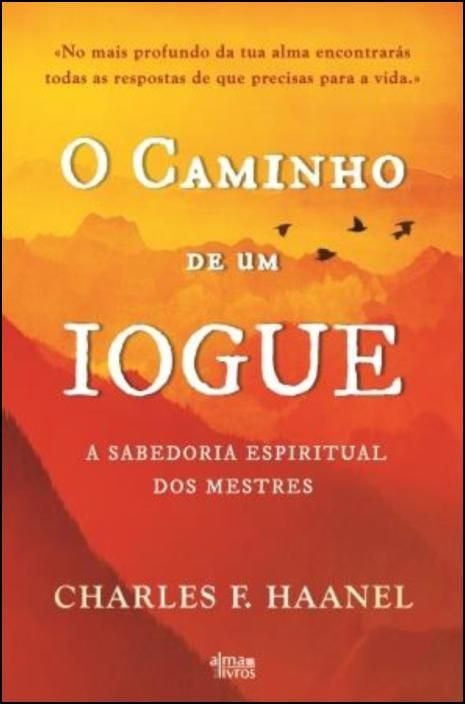 El Camino de un Yogui de Charles F. Haanel (Portugués)