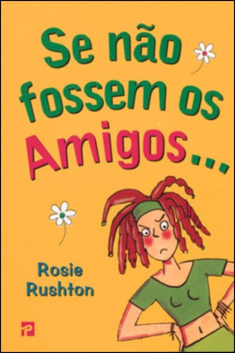 Se Não Fossem os Amigos de Alberto de Campos Borges (Portugués)