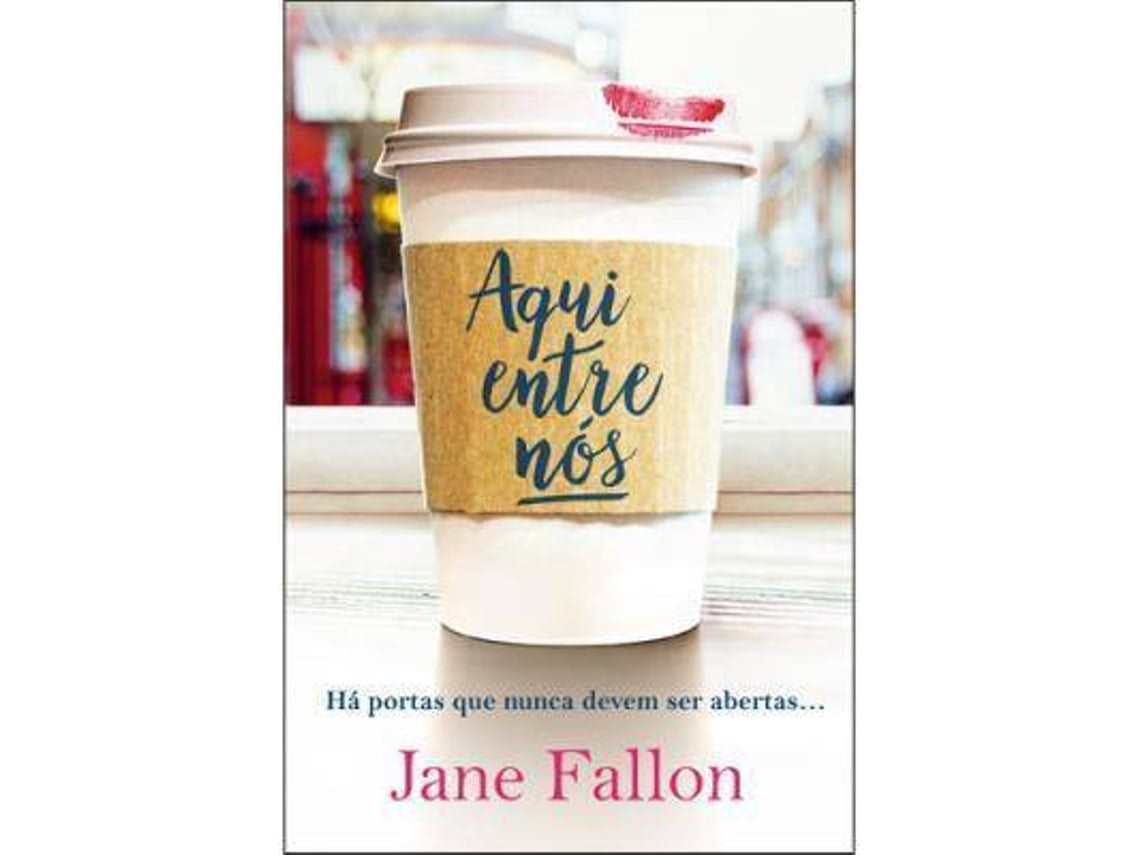 Aquí Entre Nosotros de Jane Fallon (Portugués)