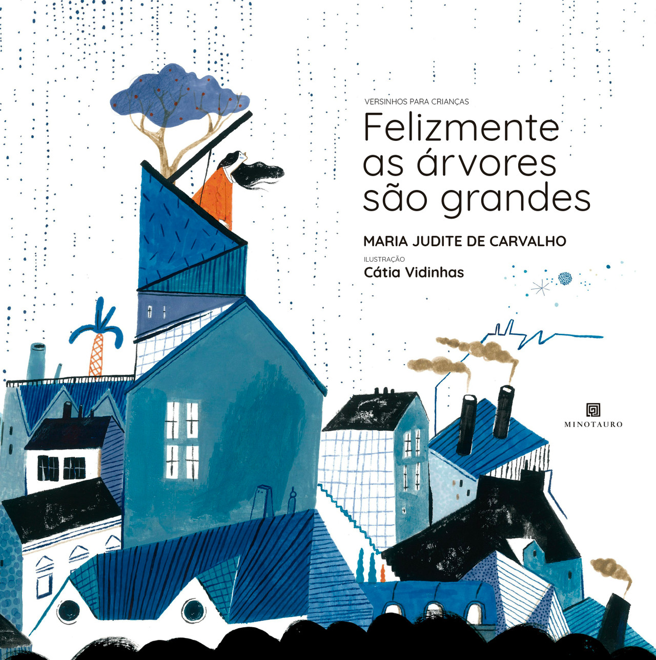 Felizmente as Árvores são Grandes by Maria Judite de Carvalho (Portuguese)