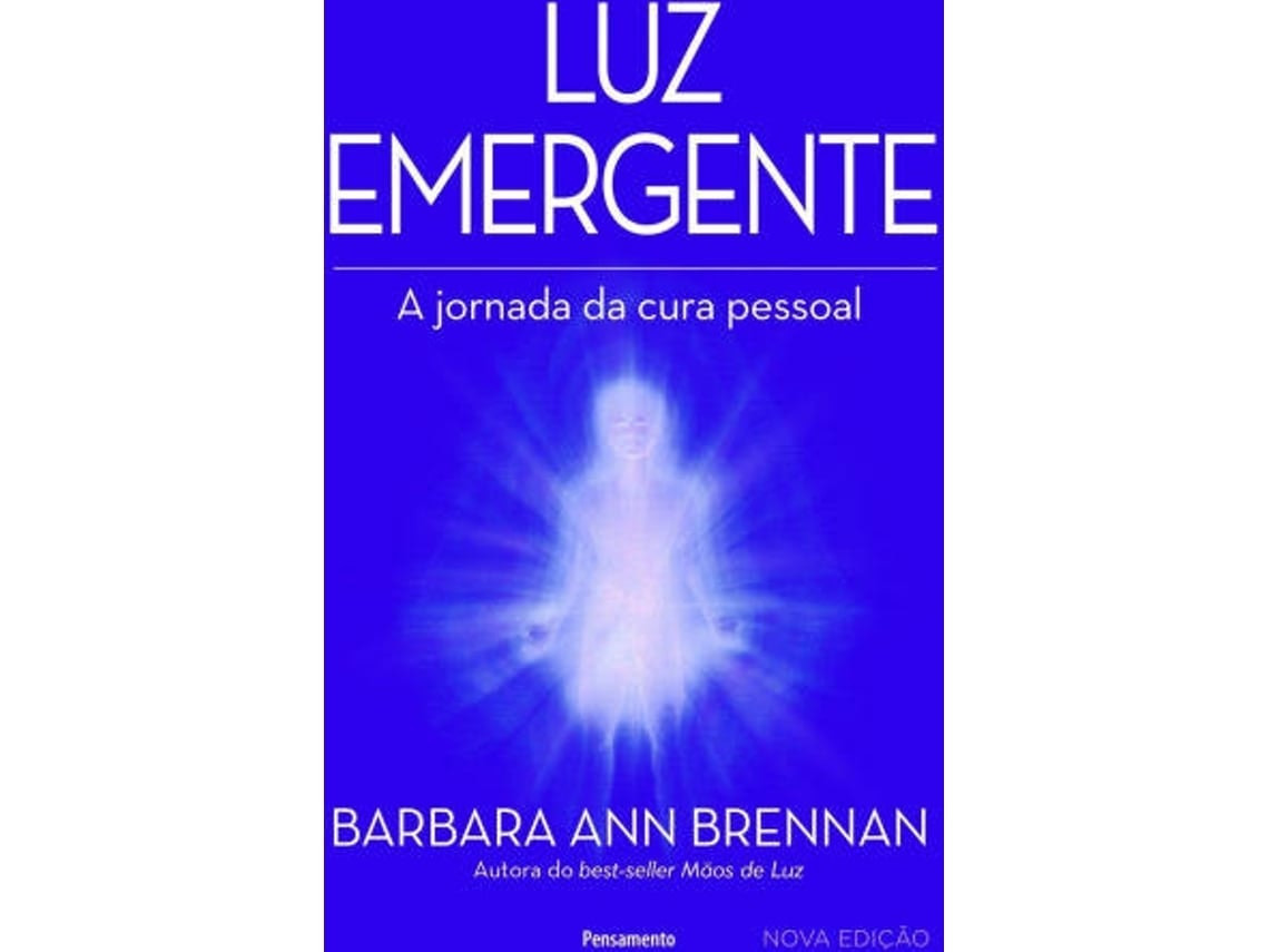 Luz Emergente de Barbara Ann Brenann (Portugués)