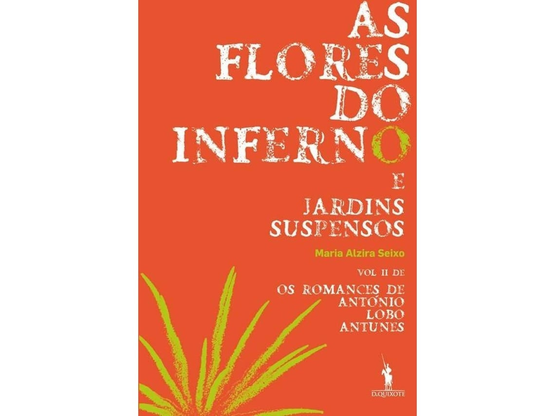 As Flores do Inferno e Jardins Suspensos by Maria Alzira Seixo (Portuguese)