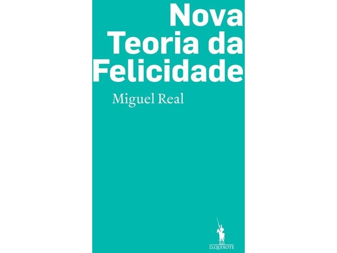 Nueva teoría de la felicidad de Miguel Real (Portugués)