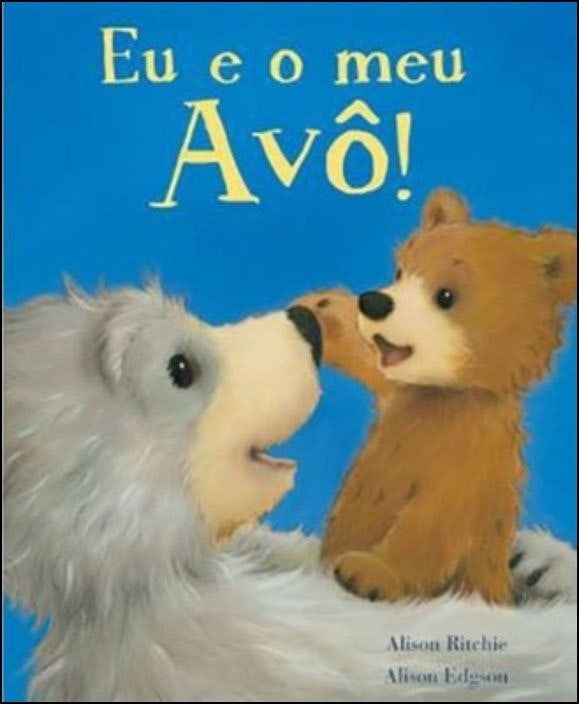 Me and My Grandpa by Alison Ritchie (Portuguese)