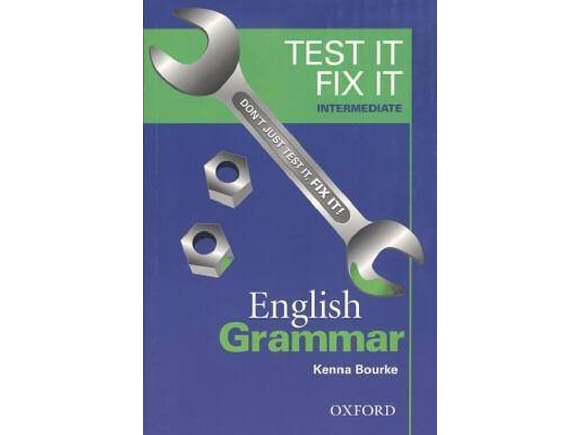 Test It Fix It Intermediate English Grammar de Kenna Bourke (Inglés)