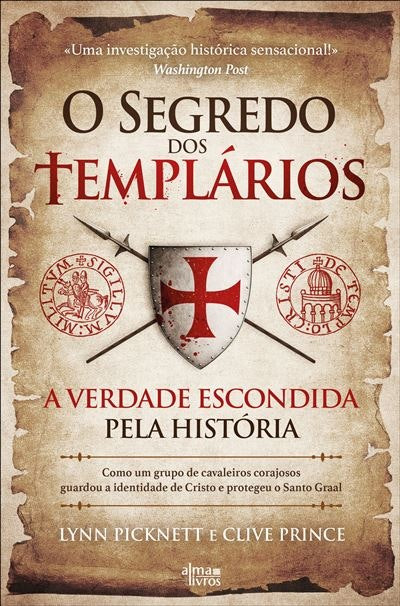 The Secret of the Templars by Lynn Picknett and Clive Prince (Portuguese)