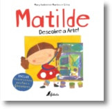 Matilde descubre el arte de Mary Katherine Martins e Silva (Portugués)
