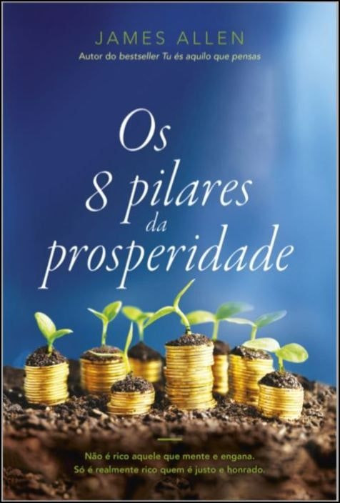 Los 8 pilares de la prosperidad de James Allen (Portugués)
