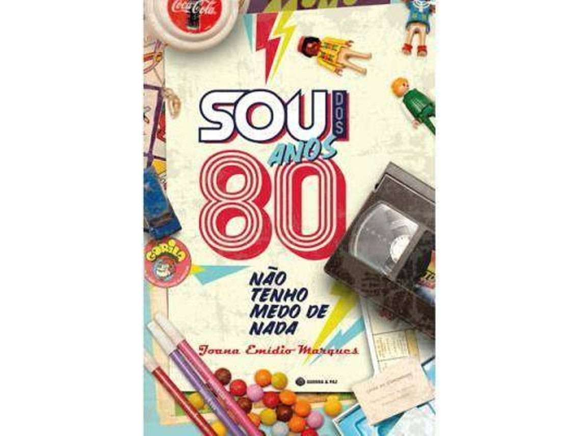 Sou dos Anos 80 de Joana Emídio Marques (Portugués)