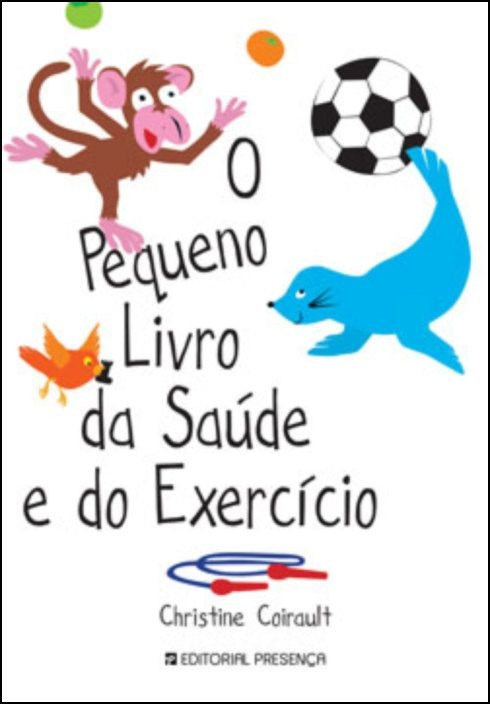 El Pequeño Libro de la Salud y el Ejercicio de Christine Coirault (Portugués)