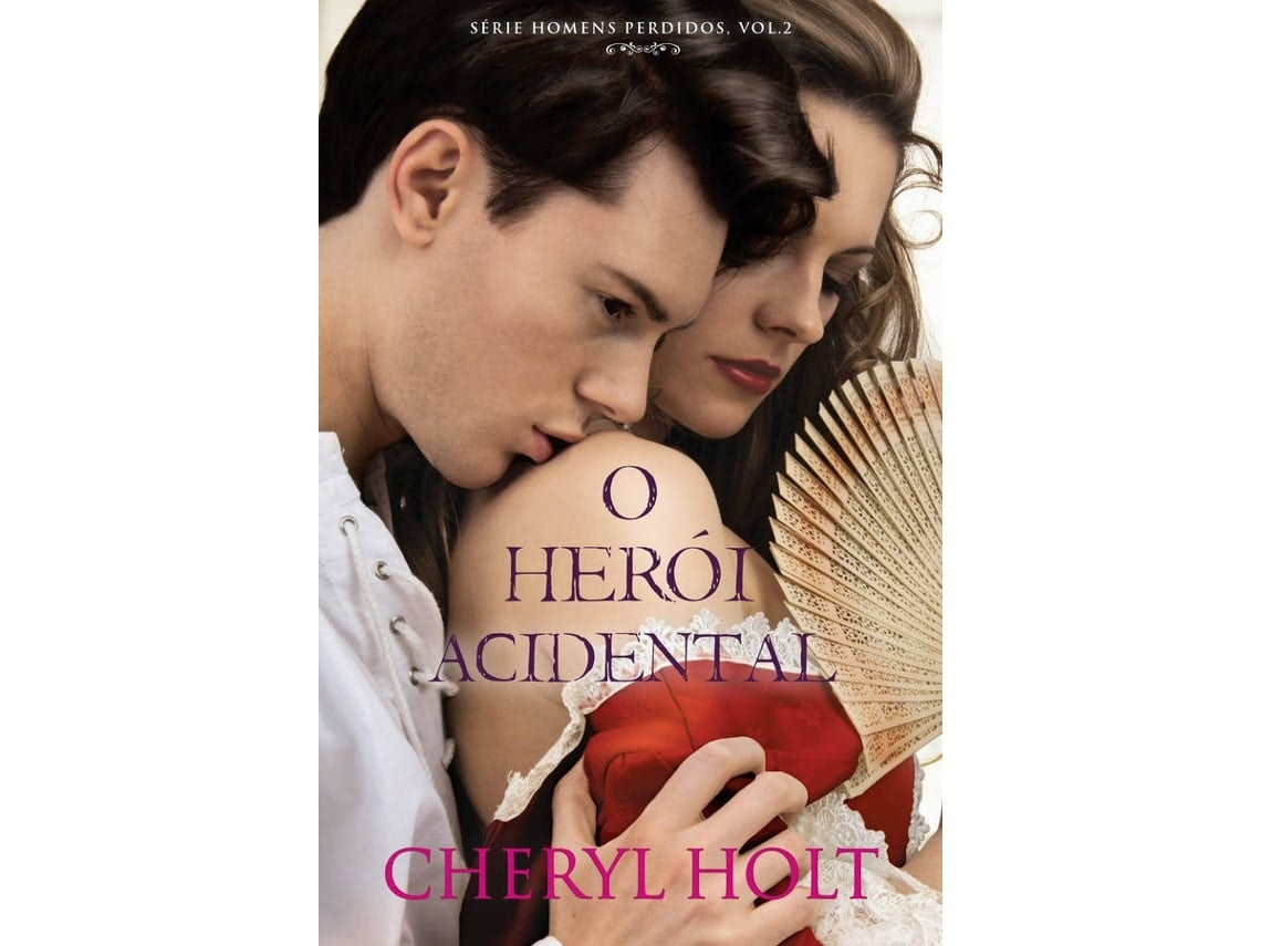 O Herói Acidental de Cheryl Holt (Portugués)