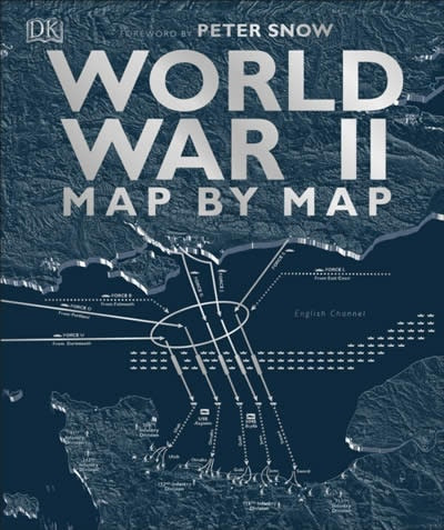 World War II Map by Map de Peter Snow (Inglés)