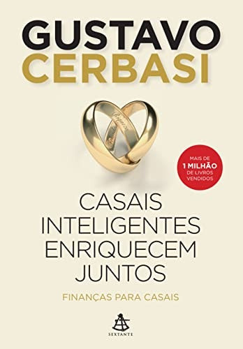 Casais Inteligentes Enriquecem Juntos by Gustavo Cerbasi (Portuguese)