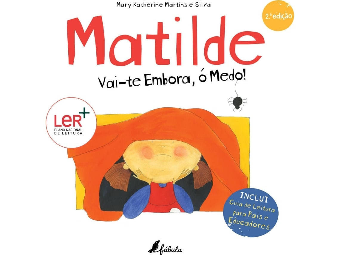 Matilde, Vá-te Embora Medo de Mary Katherine Martins e Silva (Portugués)