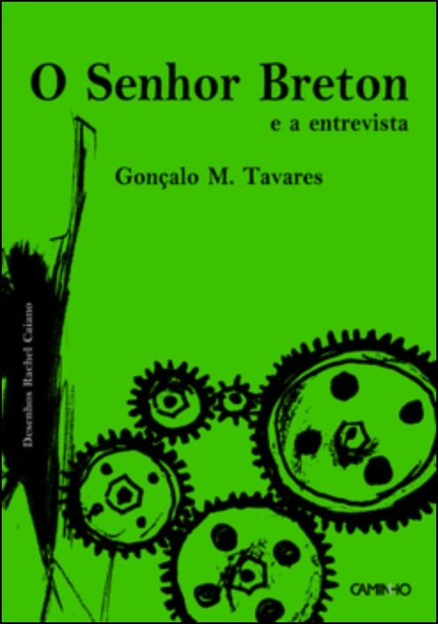 O Senhor Breton and the Interview by Gonçalo M. Tavares (Portuguese)