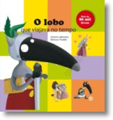 The Wolf Who Traveled in Time by Orianne Lallemand (Portuguese)