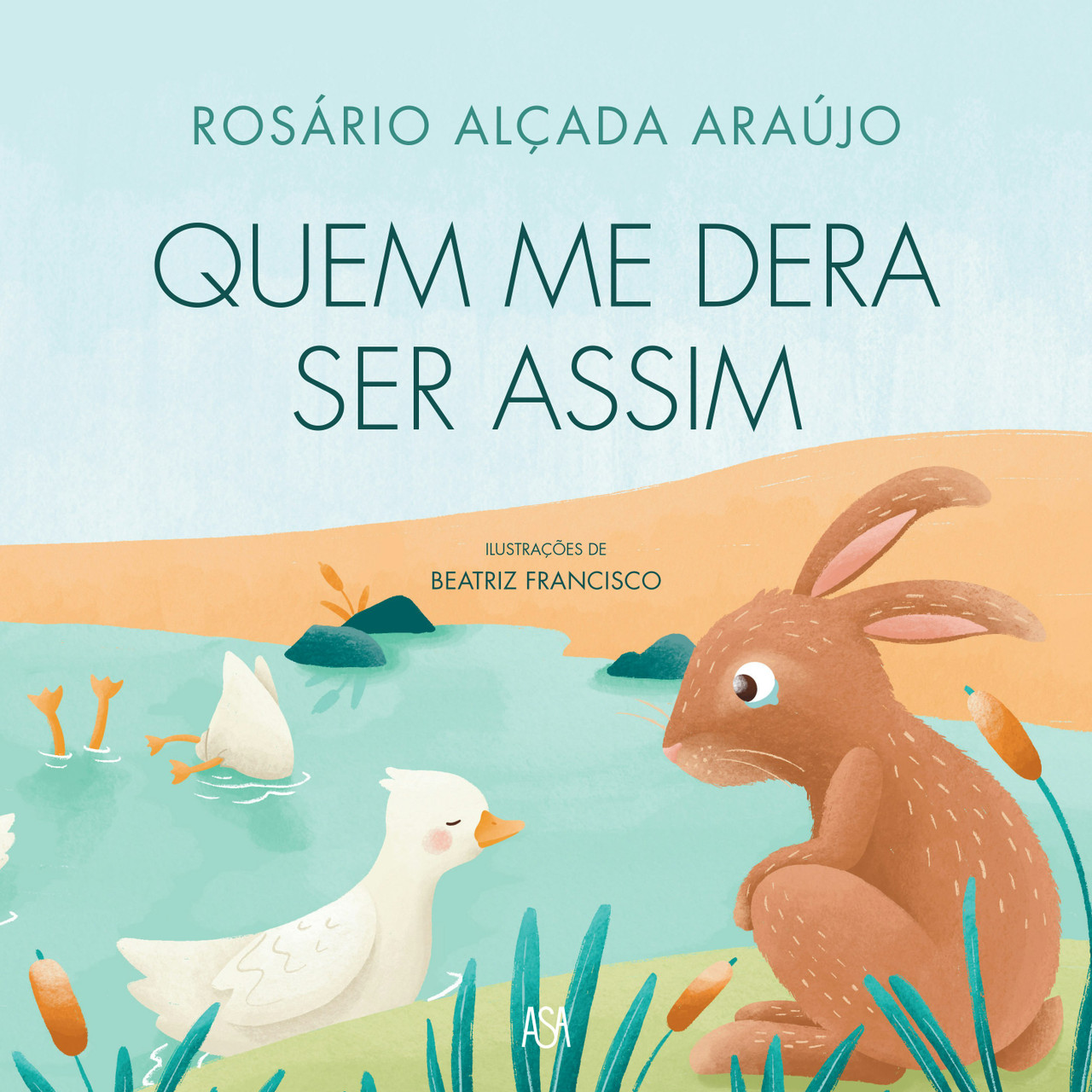 Quem Me Dera Ser Assim by Rosário Alçada Araújo (Portuguese)