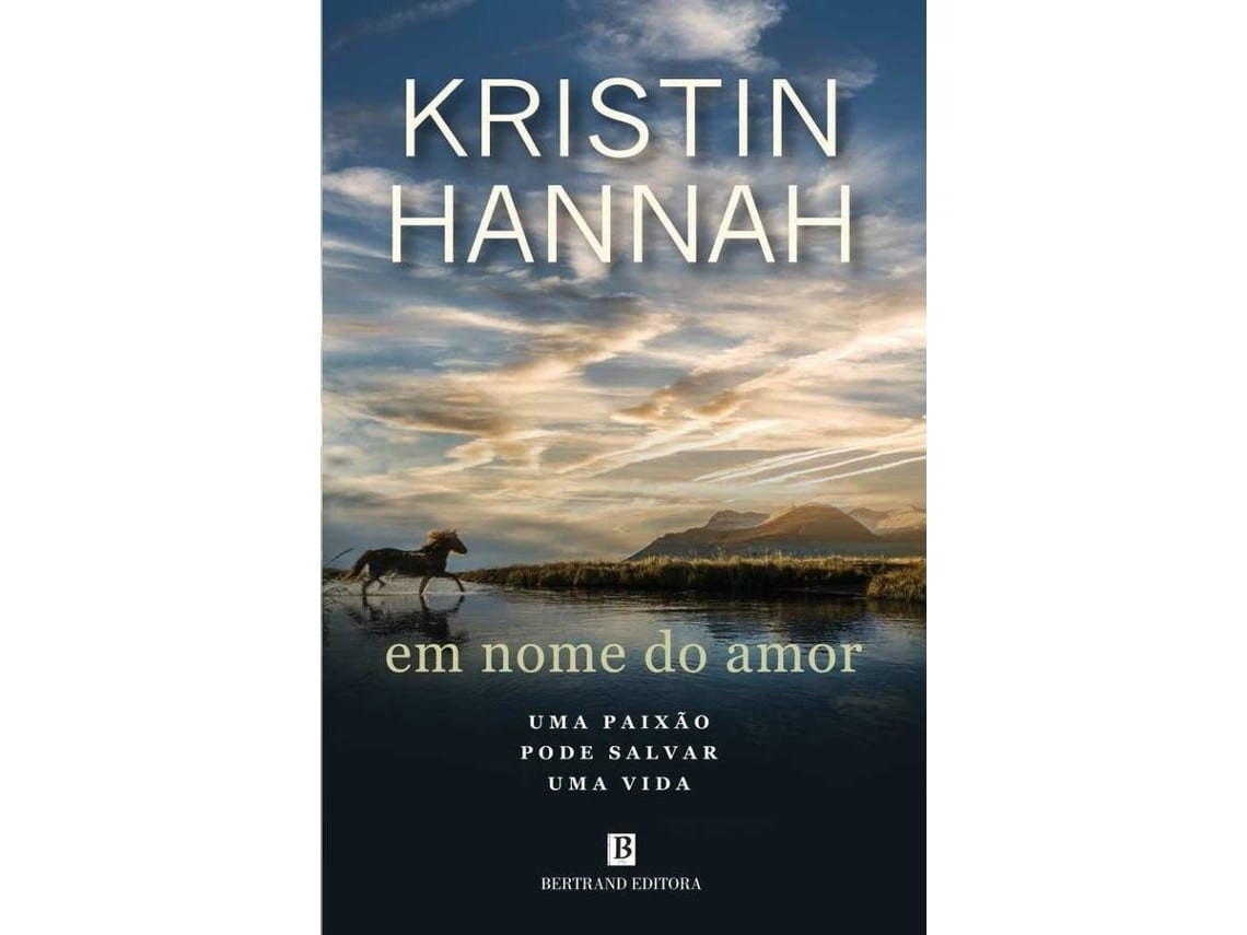 Em Nome do Amor de Kristin Hannah (Portugués)