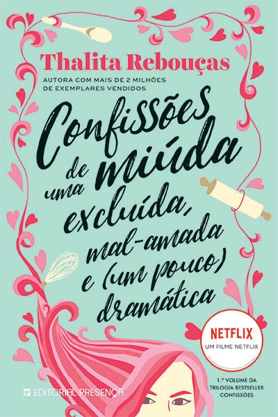 Confissões de uma Miúda Excluída, Mal-Amada e (um Pouco) Dramática by Thalita Rebouças (Portuguese)