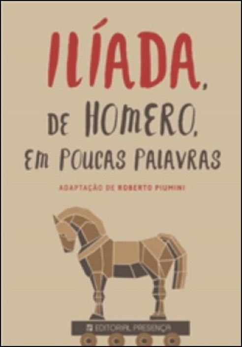 Iliad by Homer adapted by Roberto Piumini