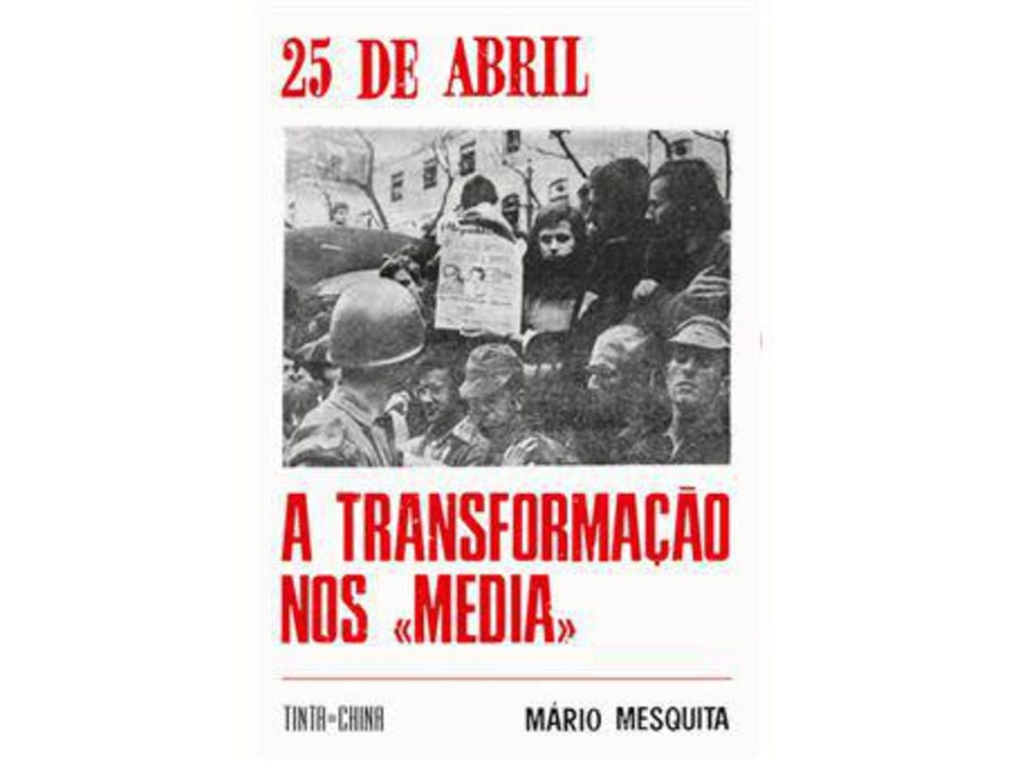 27 de Abril: La transformación de los medios de Mário Mesquita (Portugués)