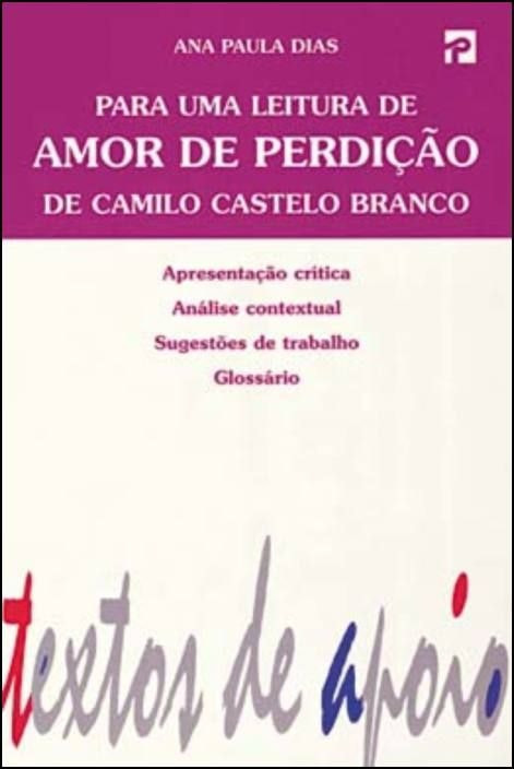 Amor de Perdição de Camilo Castelo Branco de Ana Paula Dias (Portugués)