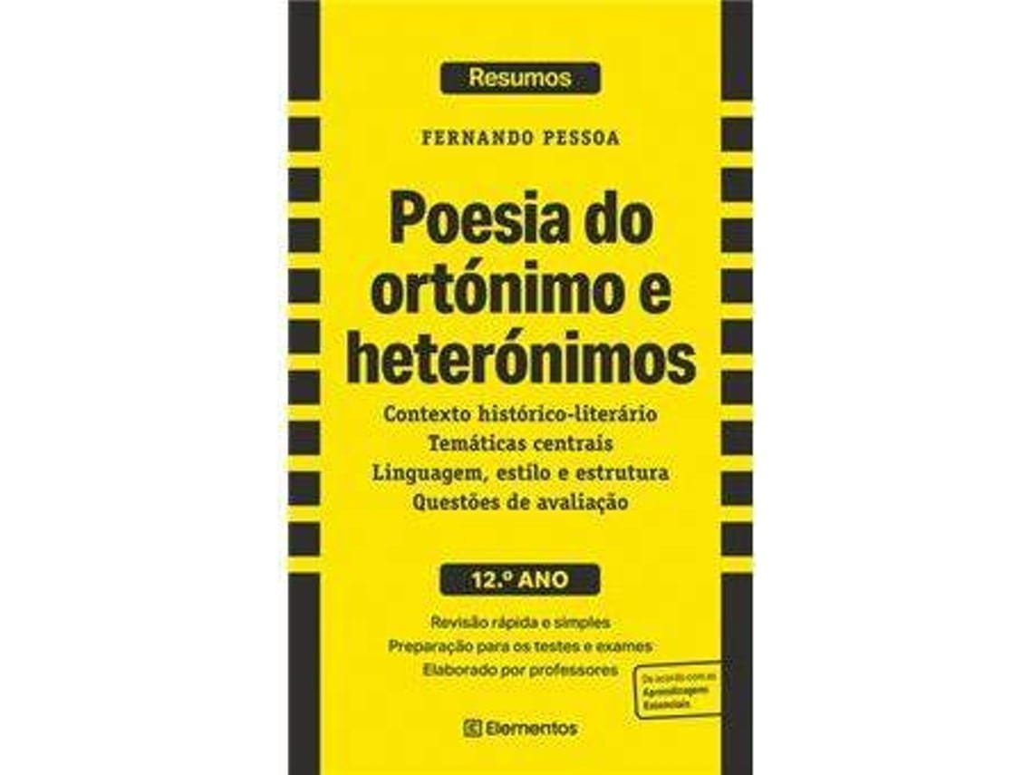 Summaries of Poetry of the Ortónimo and Heteronyms by Fernando Pessoa (Portuguese)