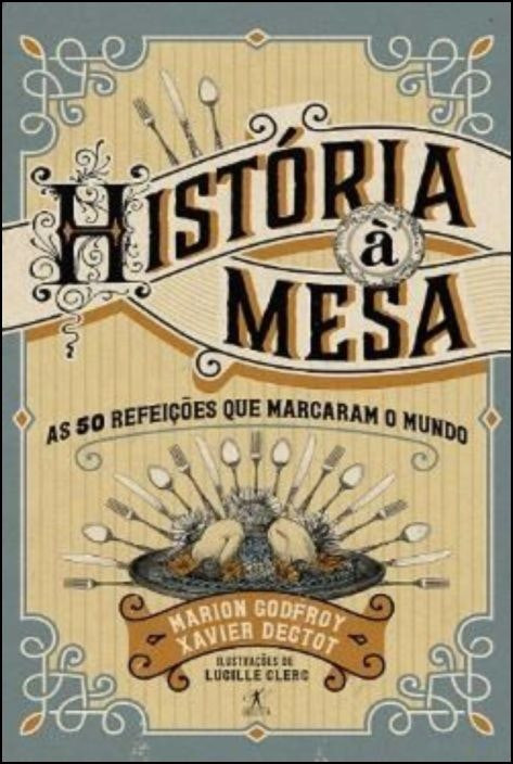 History at the Table by Marion Godfroy (Portuguese)
