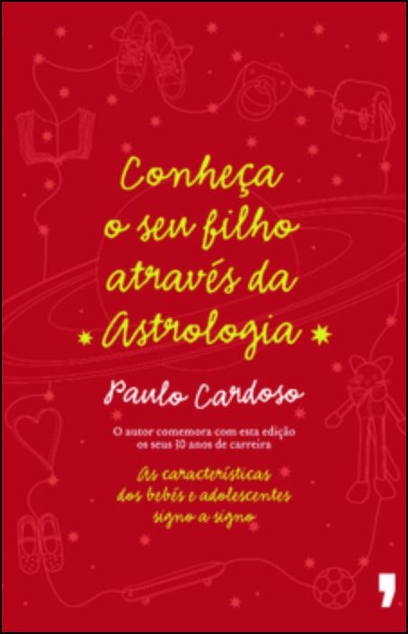 Conoce a Tu Hijo a Través de la Astrología de Paulo Cardoso (Portugués)