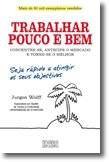 Work Less and Well by Jurgen Wolff (Portuguese)