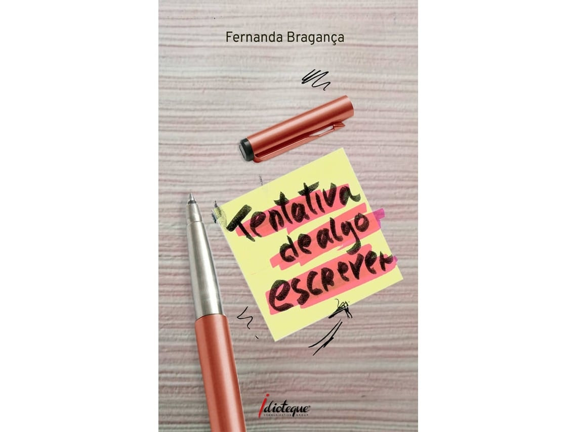 Tentativa de Algo Escrever by Fernanda Bragança (Portuguese)