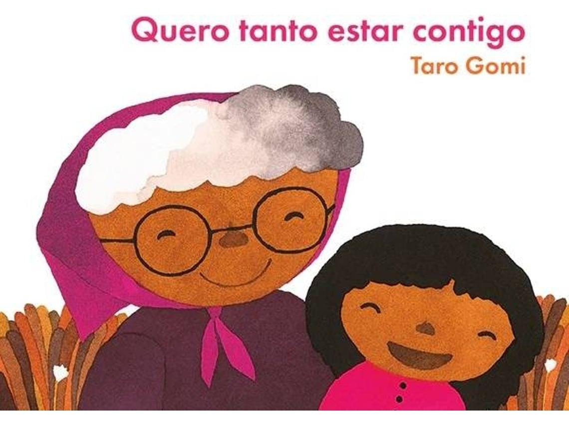 Quero Tanto Estar Contigo de Taro Gomi (Portugués)