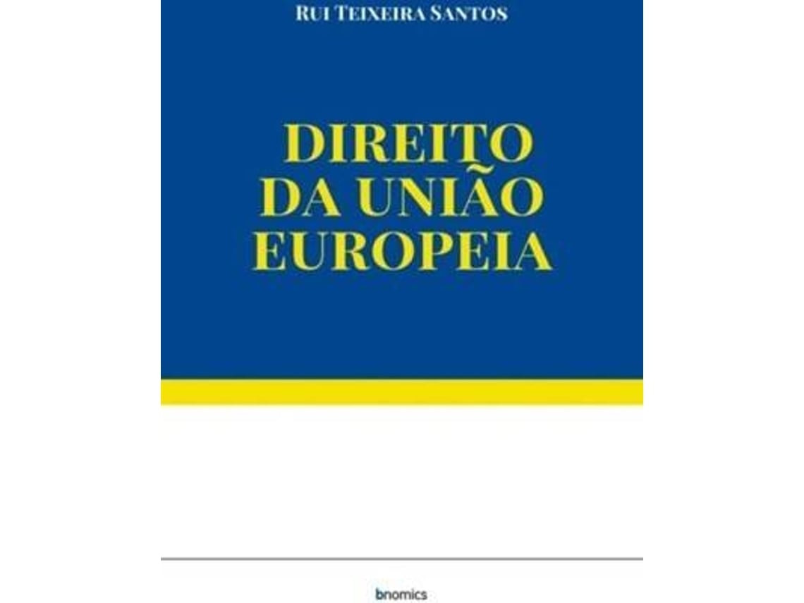 Derecho de la Unión Europea de Rui Teixeira Santos (Portugués)