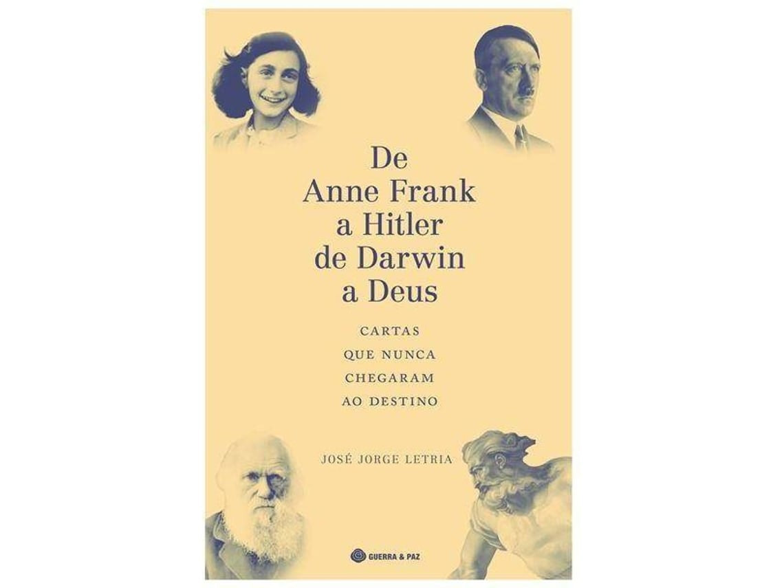 De Anne Frank a Hitler de Darwin a Dios de José Jorge Letria (Portugués)