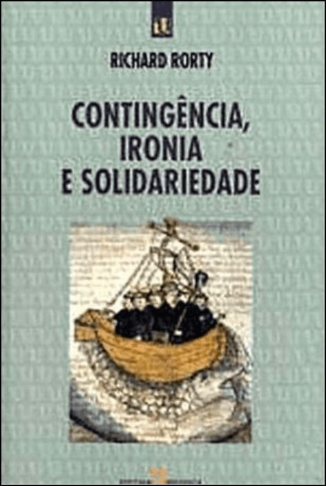 Contingência, Ironia e Solidariedade de Richard Rorty (Português)