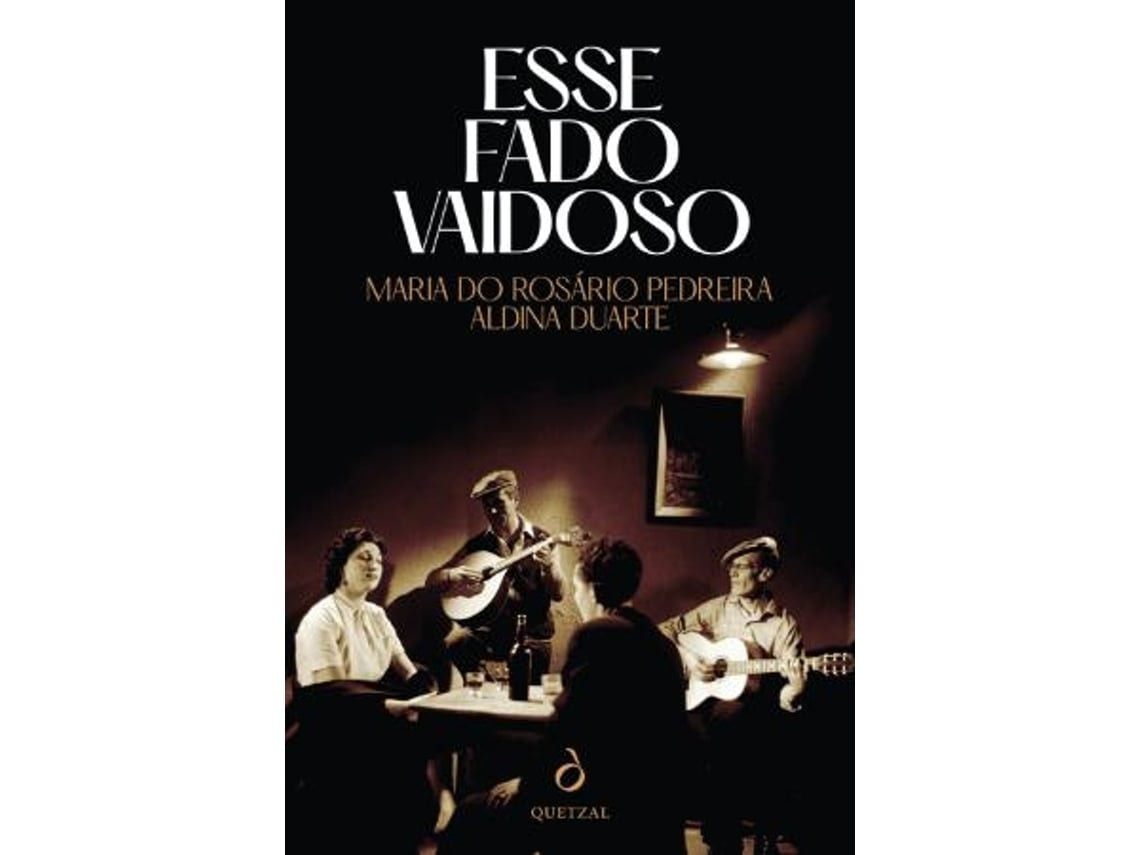 Esse Fado Vaidoso by Maria do Rosário Pedreira and Aldina Duarte (Portuguese)