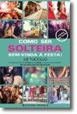 Cómo Ser Soltera de Liz Tuccillo