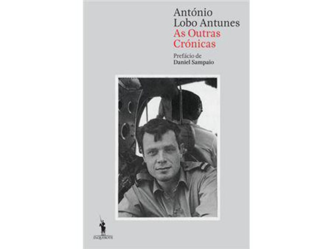 As Outras Crónicas de António Lobo Antunes (Portugués)