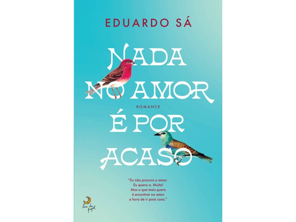 Nada no Amor es Por Acaso de Eduardo Sá (Portugués)
