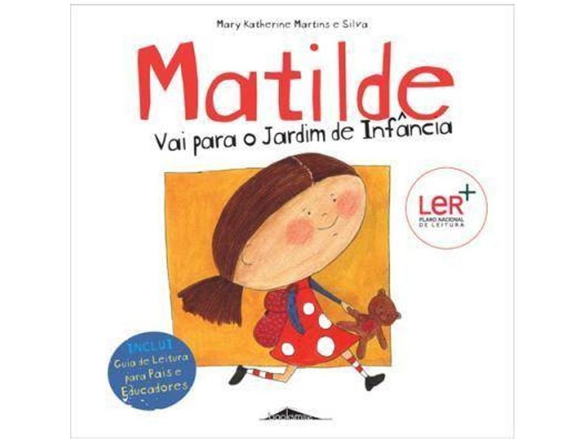Matilde Goes to Kindergarten by Mary Katherine Martins y Silva (Portuguese)