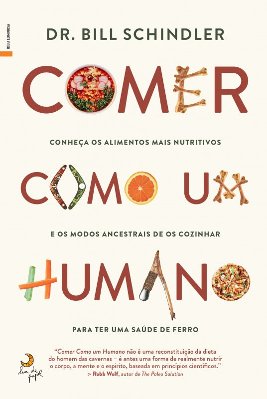 Comer Como Un Humano de Dr. Bill Schindler (Portugués)